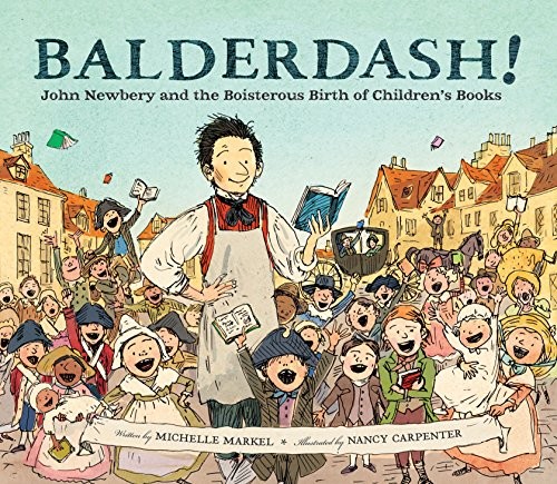 Balderdash john newbery and - balderdash!:,